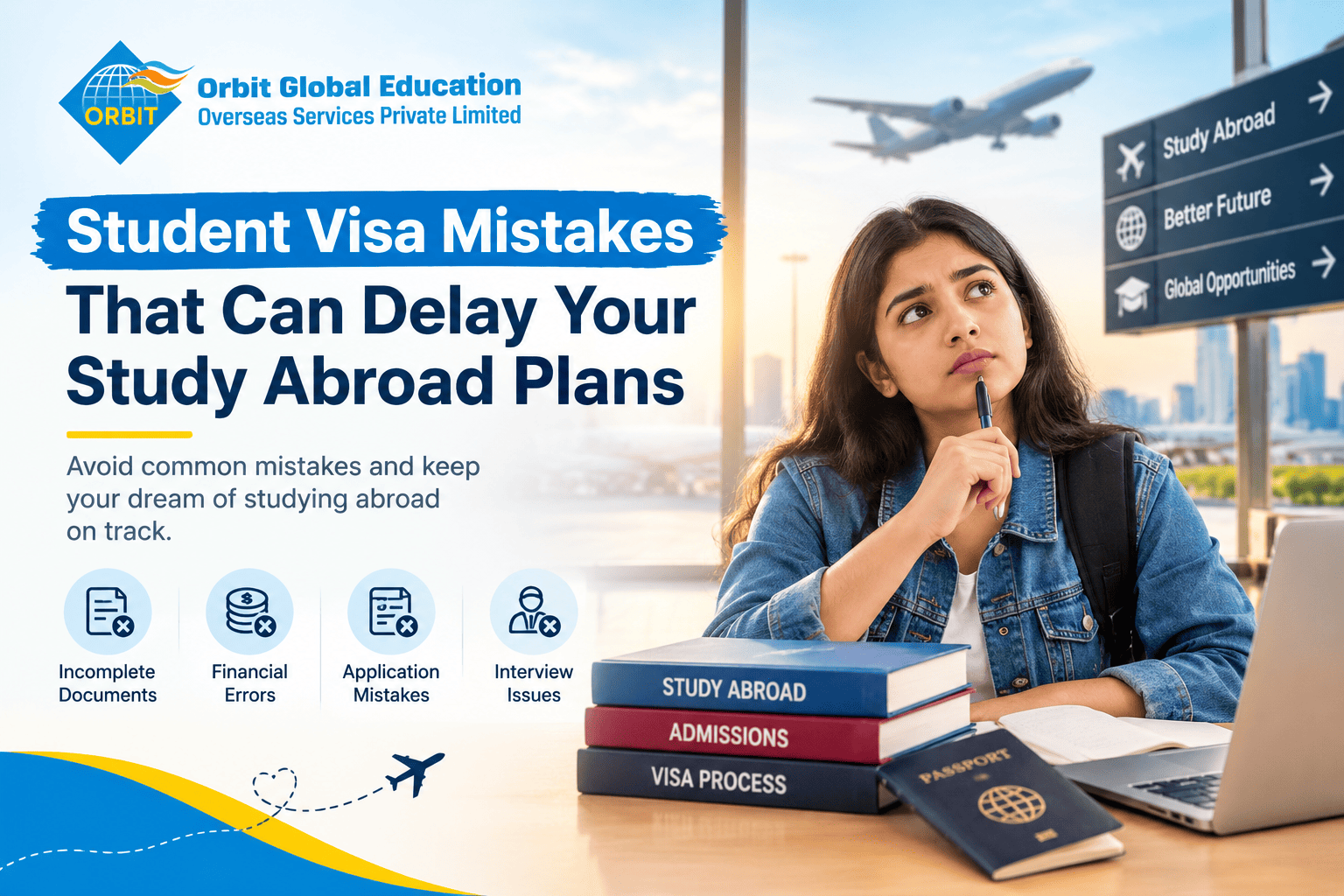 Student Visa Mistakes That Can Delay Your Study Abroad Plans